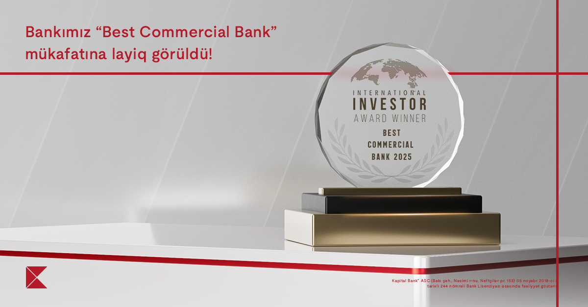 kapital-bank-international-investor-terefinden-daha-bir-mukafata-layiq-goruldu-en-yaxsi-kommersiya-banki-2025