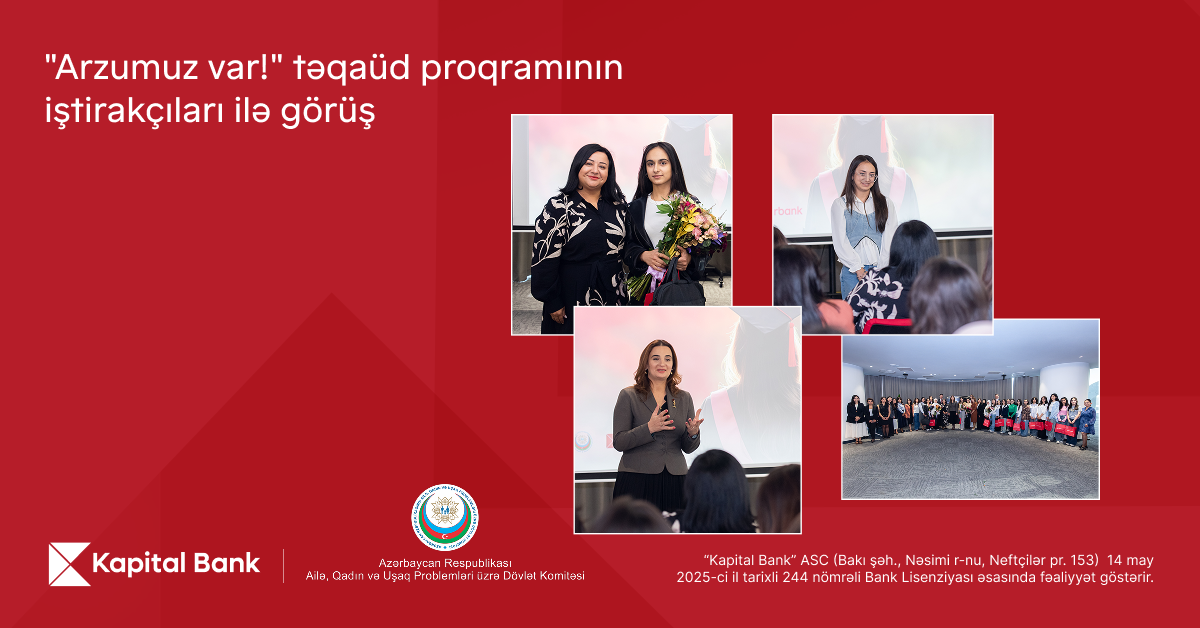 kapital-bank-arzumuz-var-teqaud-proqrami-ile-genc-qizlarin-tehsiline-destek-gosterir
