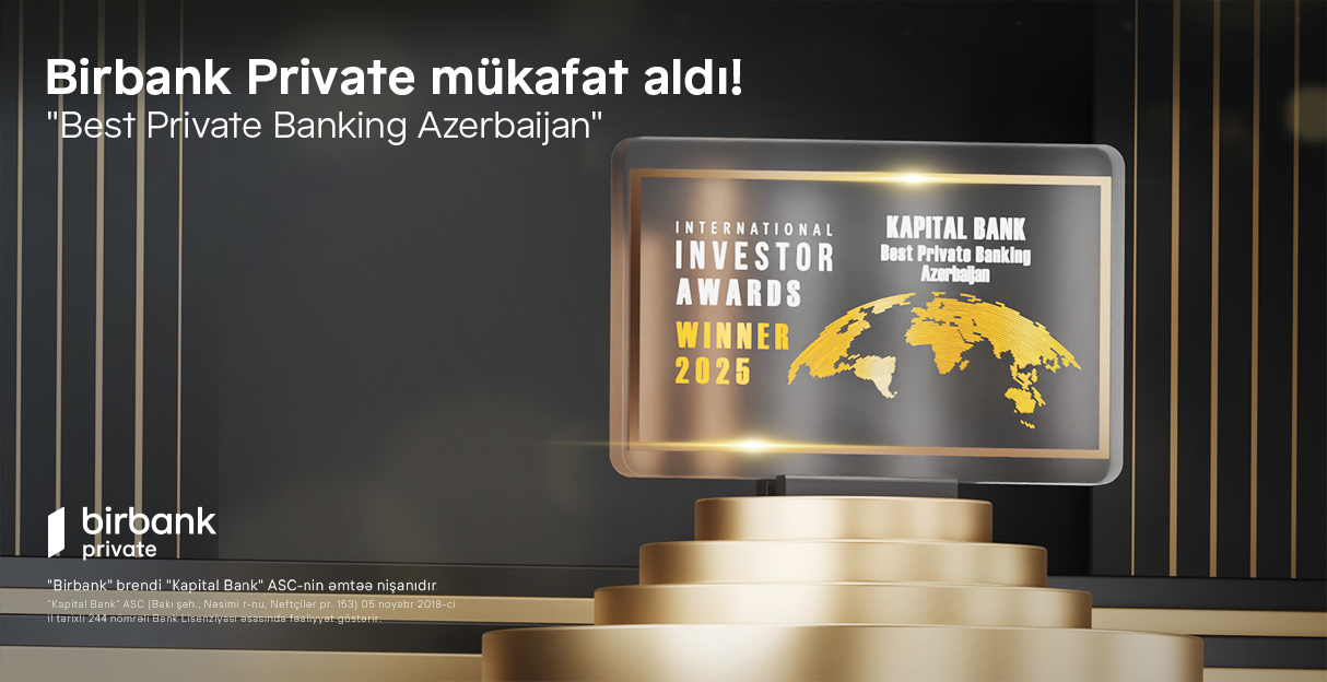 Birbank Private beynəlxalq “International Investor” nəşri tərəfindən “Best Private Banking Azerbaijan” mükafatına layiq görüldü
