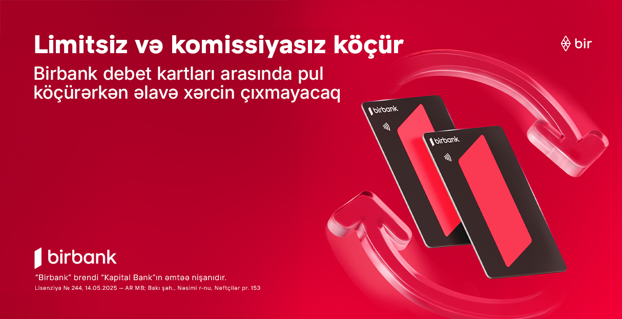 birbank-debet-kartlari-arasinda-kocurmeler-limitsiz-ve-komissiyasizdir