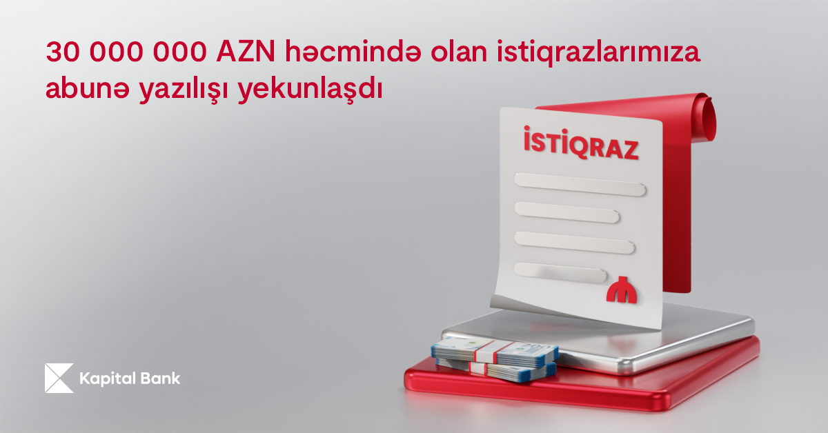 kapital-bank-in-30-000-000-azn-hecminde-istiqrazlarinin-yerlesdirilmesi-basa-catdi