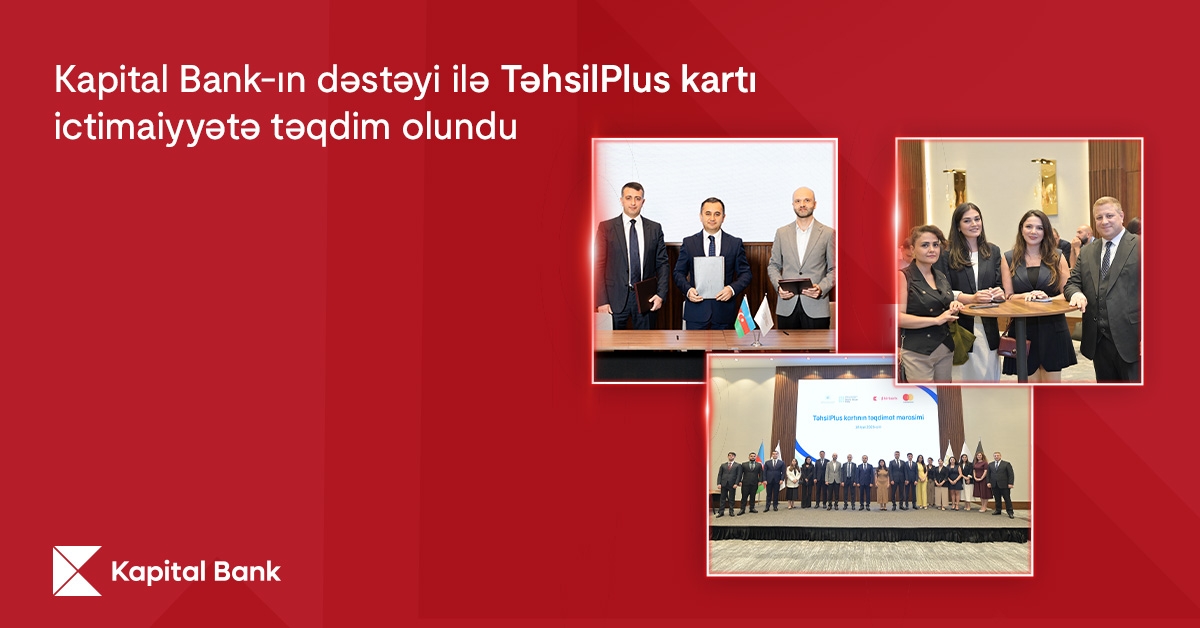kapital-bank-in-desteyi-ile-tehsilplus-karti-ictimaiyyete-teqdim-olundu