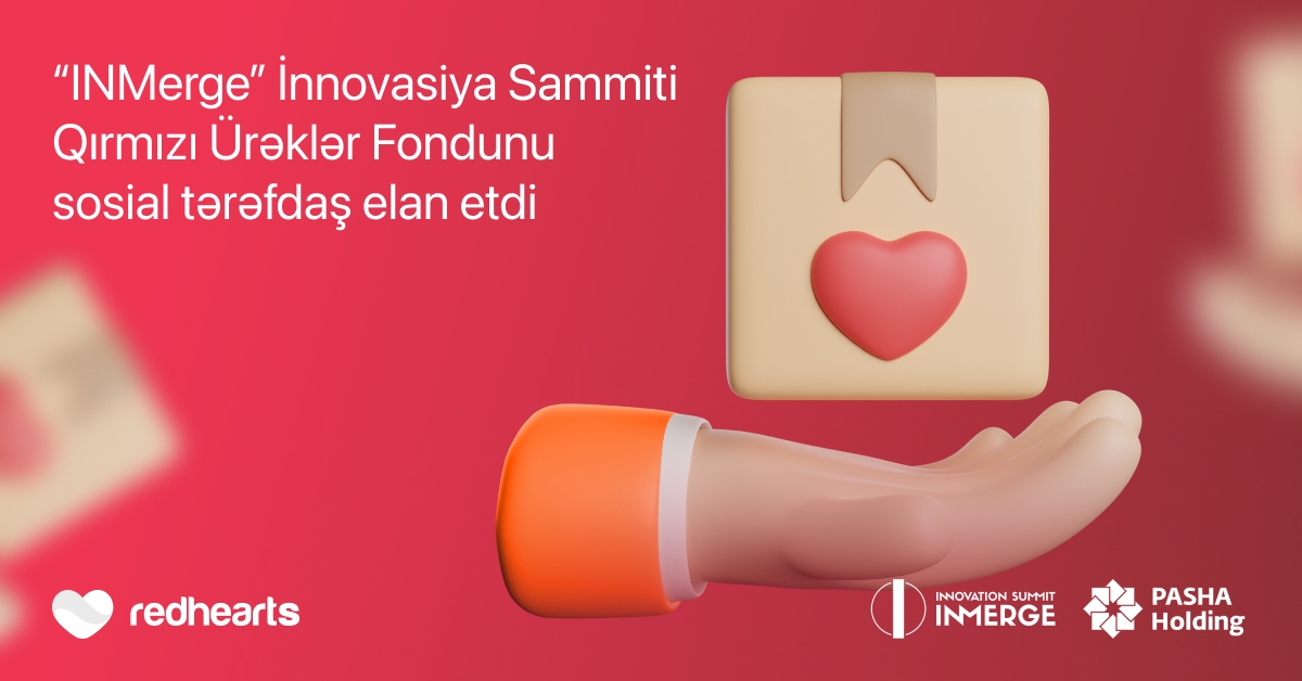 inmerge-innovasiya-sammiti-qirmizi-urekler-fondunu-sosial-terefdas-elan-etdi