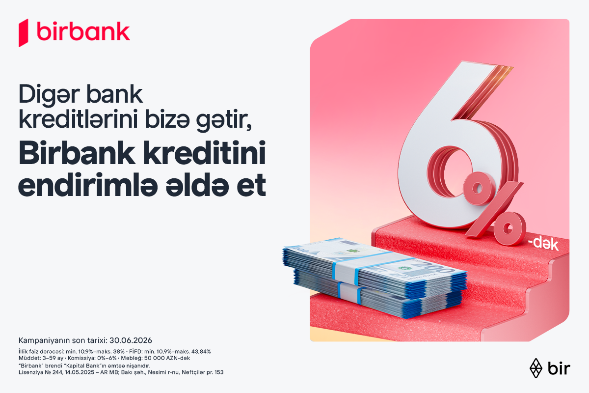 kreditini-birbank-a-getirenler-6-dek-endirim-qazanir-kampaniya-davam-edir
