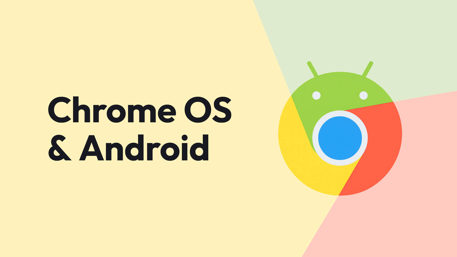 android-ve-chromeos-birlesir